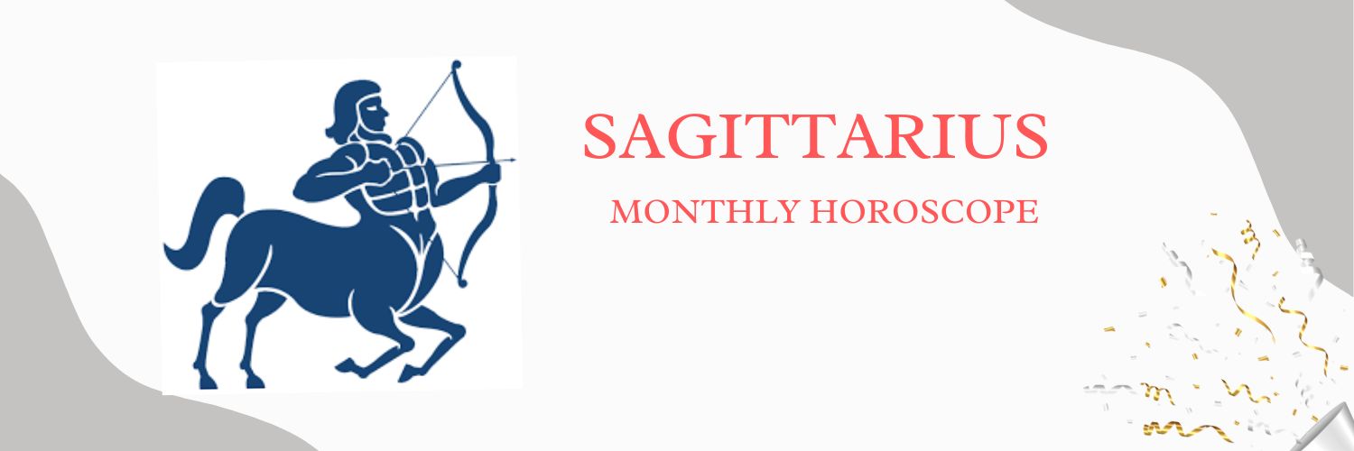 Sagittarius Monthly